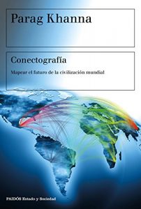 Baixar Conectografía: Mapear el futuro de la civilización mundial pdf, epub, ebook