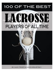 Baixar 100 of the Best Lacrosse Players of All Time (English Edition) pdf, epub, ebook