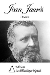 Baixar Oeuvres de Jean Jaurès (French Edition) pdf, epub, ebook