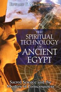 Baixar The Spiritual Technology of Ancient Egypt: Sacred Science and the Mystery of Consciousness pdf, epub, ebook