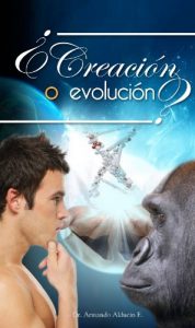 Baixar CREACION O EVOLUCION? (Spanish Edition) pdf, epub, ebook