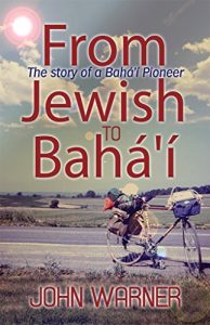 Baixar From Jewish to Bahá’í: The story of a Bahá’í Pioneer (English Edition) pdf, epub, ebook