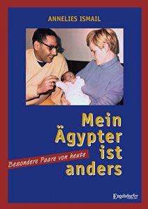 Baixar »Mein Ägypter ist anders!« Besondere Paare von heute (German Edition) pdf, epub, ebook