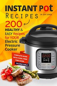 Baixar Instant Pot Recipes: 200 Healthy & Easy Recipes for your Electric Pressure Cooker (English Edition) pdf, epub, ebook