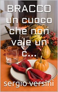 Baixar BRACCO un cuoco che non vale un c… pdf, epub, ebook