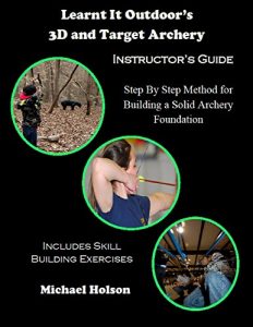 Baixar Learnt It Outdoor’s 3D and Target Archery Instructors Guide (English Edition) pdf, epub, ebook