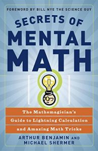 Baixar Secrets of Mental Math: The Mathemagician’s Guide to Lightning Calculation and Amazing Math Tricks pdf, epub, ebook
