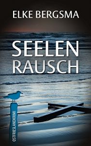 Baixar Seelenrausch – Ostfrieslandkrimi (Büttner und Hasenkrug ermitteln 14) (German Edition) pdf, epub, ebook