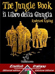 Baixar The Jungle Book – Il libro della giungla: Bilingual parallel text – Bilingue con testo a fronte: English – Italian / Inglese – Italiano (Dual Language Easy Reader Vol. 44) pdf, epub, ebook