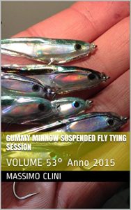 Baixar Gummy Minnow Suspended Fly Tying Session: VOLUME 53° Anno 2015 pdf, epub, ebook