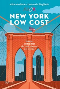 Baixar New York low cost: Guida anticrisi alla città più cool del mondo (Varia) pdf, epub, ebook