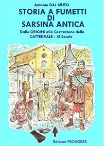 Baixar Storia di Sarsina a Fumetti: Dalle Origini all’XI secolo (Storie di Città a Fumetti Vol. 1) pdf, epub, ebook