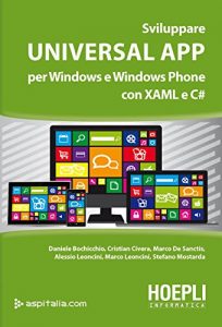 Baixar Sviluppare Universal App: Per Windows e Windows Phone con XAML e C# pdf, epub, ebook