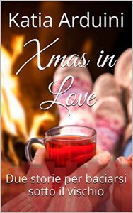 Baixar Xmas in Love: Due storie per baciarsi sotto il vischio pdf, epub, ebook