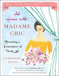 Baixar At Home with Madame Chic: Becoming a Connoisseur of Daily Life (English Edition) pdf, epub, ebook