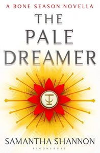 Baixar The Pale Dreamer: A Bone Season novella (The Bone Season) pdf, epub, ebook