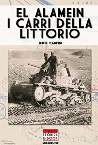 Baixar El Alamein i carri della Littorio (Italia Storica Ebook Vol. 4) pdf, epub, ebook