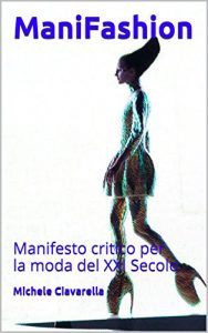 Baixar ManiFashion: Manifesto critico per la moda del XXI Secolo pdf, epub, ebook