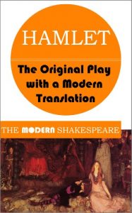Baixar Hamlet (The Modern Shakespeare: The Original Play with a Modern Translation) (English Edition) pdf, epub, ebook