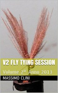 Baixar V2 Fly Tying Session: Volume 2° Anno 2013 (Fly tying Sessions) pdf, epub, ebook