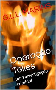 Baixar Operação Telles: uma investigação criminal (Portuguese Edition) pdf, epub, ebook