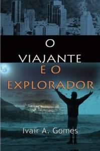 Baixar O viajante e o Explorador (Portuguese Edition) pdf, epub, ebook