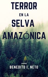 Baixar TERROR EN LA SELVA AMAZÓNICA (Spanish Edition) pdf, epub, ebook