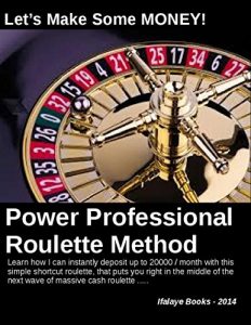 Baixar Power Professional Roulette Method. Let’s Make Some MONEY!: How I Can Deposit Up to U$. 20000 / Month With This Simple Shortcut Roulette, That Puts YOU … of the Next Wave of Cash (English Edition) pdf, epub, ebook