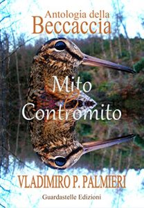 Baixar Antologia della beccaccia: Mito e Contromito pdf, epub, ebook