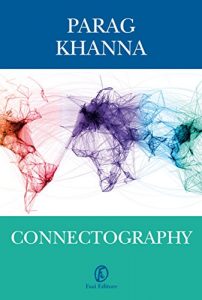 Baixar Connectography: Le mappe del futuro ordine mondiale pdf, epub, ebook