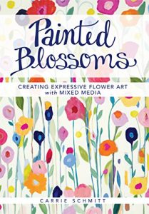 Baixar Painted Blossoms: Creating Expressive Flower Art with Mixed Media pdf, epub, ebook