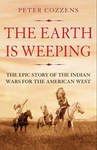 Baixar The Earth is Weeping: The Epic Story of the Indian Wars for the American West (English Edition) pdf, epub, ebook