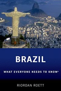 Baixar Brazil: What Everyone Need to Know® (What Everyone Needs To Know) pdf, epub, ebook