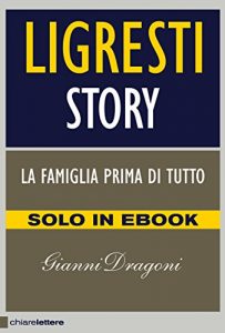 Baixar Ligresti Story: La famiglia prima di tutto pdf, epub, ebook