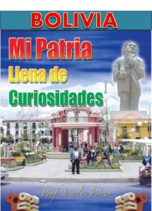 Baixar Bolivia Mi Patria Llena de Curiosidades (Spanish Edition) pdf, epub, ebook