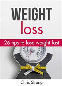 Baixar Weight loss: 26 proven tips to lose weight fast (FREE BONUS): Lose weight: Lose weight fast (weight loss, lose weight, lose weight fast, weight loss books, … weight loss training) (English Edition) pdf, epub, ebook