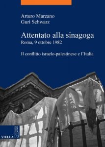 Baixar Attentato alla sinagoga. Roma, 9 ottobre 1982: Il conflitto israelo-palestinese e l’Italia (La storia. Temi) pdf, epub, ebook