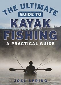 Baixar The Ultimate Guide to Kayak Fishing: A Practical Guide (The Ultimate Guides) pdf, epub, ebook