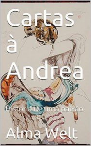 Baixar Cartas à Andrea: História de uma paixão (Portuguese Edition) pdf, epub, ebook