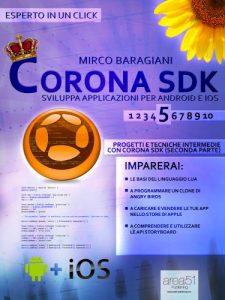 Baixar Corona SDK: sviluppa applicazioni per Android e iOS. Livello 5 (Esperto in un click) pdf, epub, ebook