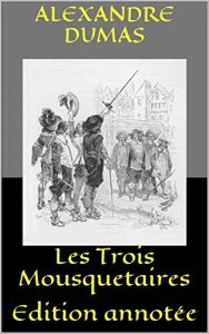 Baixar Les Trois Mousquetaires: Edition annotée (French Edition) pdf, epub, ebook