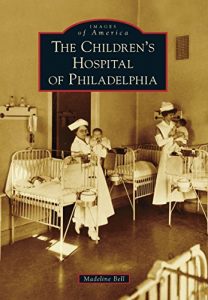 Baixar Children’s Hospital of Philadelphia, The (Images of America) (English Edition) pdf, epub, ebook