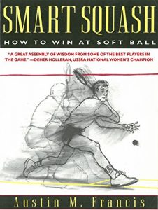 Baixar Smart Squash: How to Win at Soft Ball pdf, epub, ebook