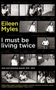 Baixar I Must Be Living Twice: New and Selected Poems 1975 – 2014 pdf, epub, ebook