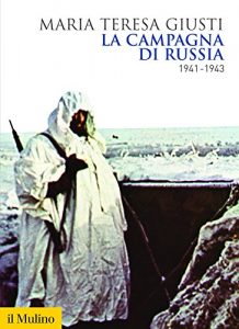 Baixar La campagna di Russia: 1941-1943 (Biblioteca storica) pdf, epub, ebook