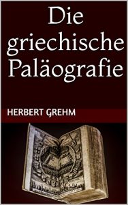 Baixar Die griechische Paläografie (German Edition) pdf, epub, ebook