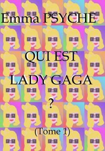 Baixar Qui est Lady Gaga ?: tome 1 (French Edition) pdf, epub, ebook