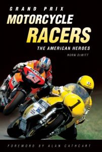 Baixar Grand Prix Motorcycle Racers: The American Heroes pdf, epub, ebook