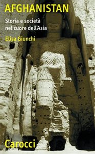 Baixar Afghanistan: Storia e società nel cuore dell’Asia (Quality paperbacks) pdf, epub, ebook