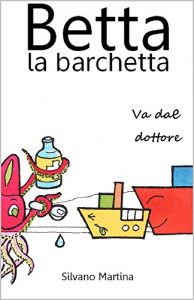 Baixar Betta la barchetta va dal dottore (Libro illustrato per bambini) pdf, epub, ebook